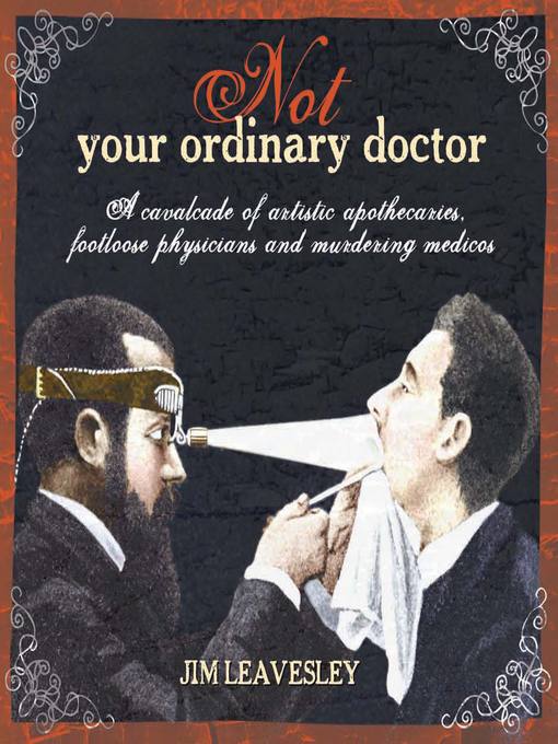 Title details for Not Your Ordinary Doctor by Jim Leavesley - Available